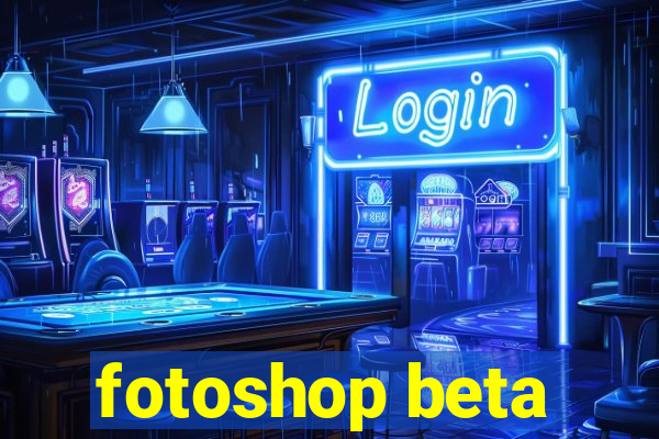 fotoshop beta